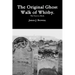 The Original Ghost Walk of Whitby-The Tour in a Book.