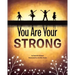You Are Your Strong