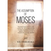 The Assumption of Moses: Translated from the Latin sixth century ms., the unemended text of which is published herewith, together with the text