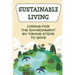 Sustainable Living: Caring For The Environment By Taking Steps To Save: Living Green Ideas