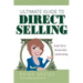 Ultimate Guide to Direct Selling: Simple Ideas to Increase Sales and Recruiting