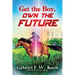 Get the Boy, Own the Future