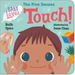 Baby Loves the Five Senses: Touch!