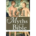 101 Myths of the Bible: How Ancient Scribes Invented Biblical History