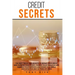 Credit Secrets: The Best Tricks And Secrets To Repair Your Credit And Improve Your Score. Change Your Financial Life. Manage Your Expe