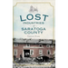 Lost Industries of Saratoga County