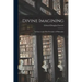 Divine Imagining: An Essay on the First Principles of Philosophy