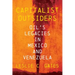 Capitalist Outsiders: Oil's Legacies in Mexico and Venezuela