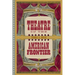 Theatre on the American Frontier