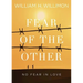 Fear of the Other: No Fear in Love