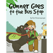 Gunner Goes to the Bus Stop