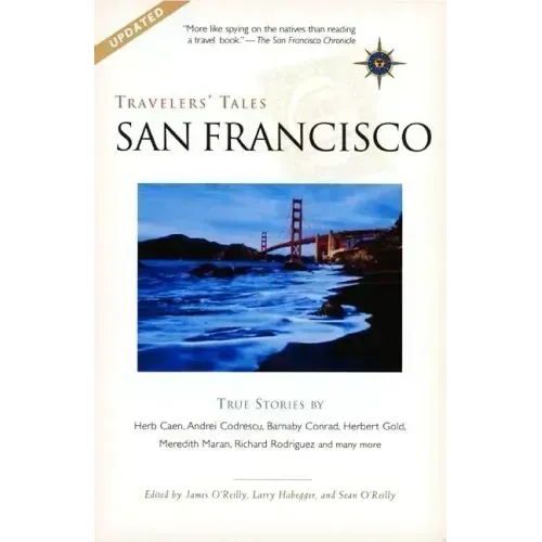 Travelers' Tales San Francisco: True Stories