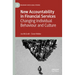 New Accountability in Financial Services: Changing Individual Behaviour and Culture