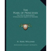 The Pearl of Princesses: The Life of Marguerite D'Angouleme Queen of Navarre