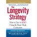 The Longevity Strategy: How to Live to 100 Using the Brain-Body Connection