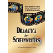 Dramatica(r) for Screenwriters: How to Get the Most out of Dramatica(r) Pro & Write Great Scripts