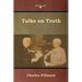 Talks on Truth