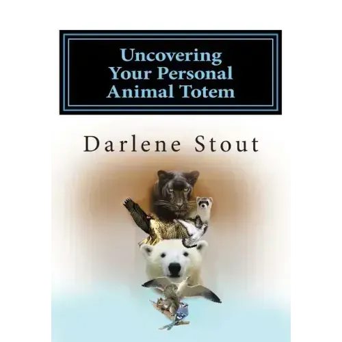 Uncovering Your Personal Animal Totem