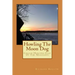 Howling The Moon Dog: Coyote Hunting East Of The Mississippi
