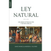 La Ley Natural: Una breve introducción y defensa bíblica