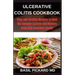 Ulcerative Colitis Cookbook: Easy and Healthy Recipes to Heal the Immune System and Restore Body and Intestinal Health