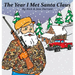 The Year I Met Santa Claus