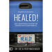 Healed!: God's Breakthrough Blueprint for Receiving and Releasing Miracles