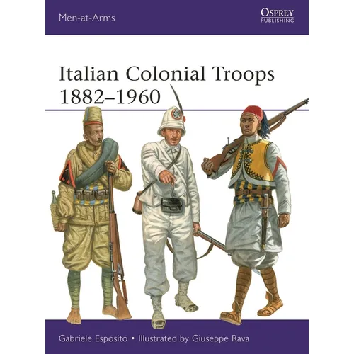 Italian Colonial Troops 1882-1960