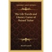 The Life Travels and Literary Career of Bayard Taylor