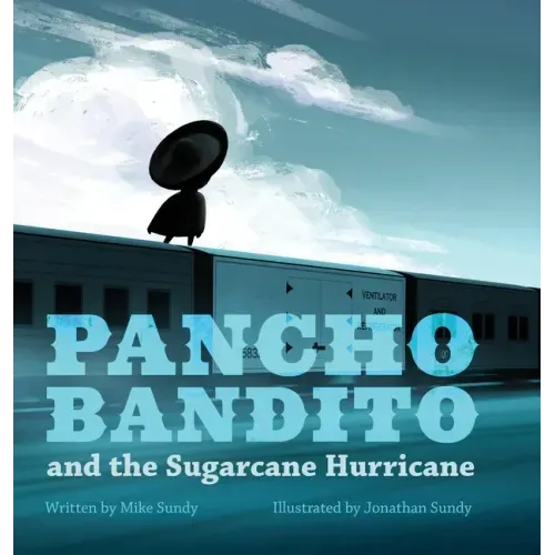 Pancho Bandito and the Sugarcane Hurricane