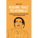 Reading Race Relationally: Embodied Dispositions and Social Structures in Colson Whitehead's Novels