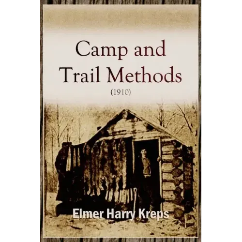 Camp and Trail Methods (1910)