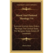 Moral and Pastoral Theology V4: Extreme Unction, Holy Orders, Marriage, the Clerical State, the Religious State, Duties of Laypeople
