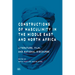 Constructions of Masculinity in the Middle East and North Africa: Literature, Film, and National Discourse