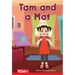 Tam and a Mat: Prek/K: Book 2
