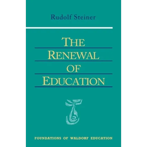 The Renewal of Education: (Cw 301) Volume 9