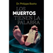 Los Muertos Tienen La Palabra/ The Dead Have the Floor