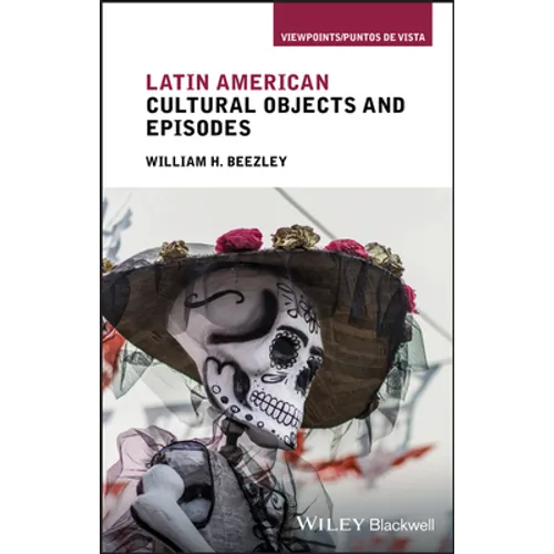 Latin American Cultural Objects and Episodes