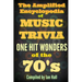 The Amplified Encyclopedia of Music Trivia: One Hit Wonders of the 70's