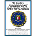 FBI Guide to Fingerprint Identification: Prepared by the Department of Justice