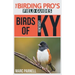 Birds of Kentucky (The Birding Pro's Field Guides)
