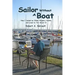 Sailor Without a Boat: How I Sailed on Other People's Yachts and Lived to Tell About It