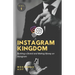 Instagram Kingdom: Building a Brand and Making Money on Instagram