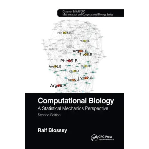 Computational Biology: A Statistical Mechanics Perspective, Second Edition