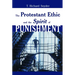 The Protestant Ethic and the Spirit of Punishment