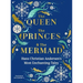The Queen, the Princes and the Mermaid: Hans Christian Andersen's Most Enchanting Tales