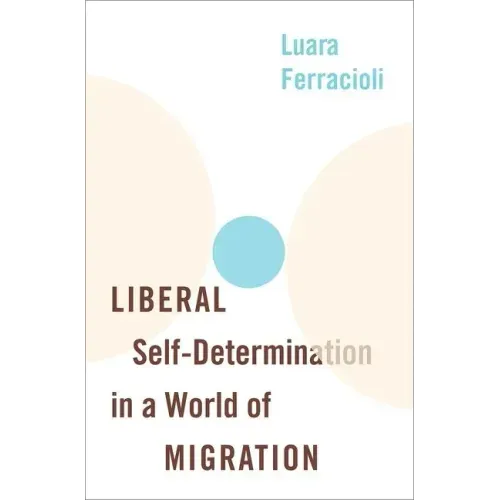 Liberal Self-Determination in a World of Migration
