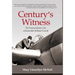 Century's Witness: The Extraordinary Life of Journalist Wallace Carroll