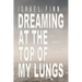 Dreaming At the Top of My Lungs