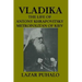 Vladika: The life of Antony Khrapovitsky. Metropolitan of Kiev